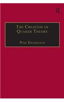 The Creation of Quaker Theory