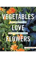 Vegetables Love Flowers