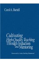 Cultivating High-Quality Teaching Through Induction and Mentoring