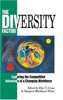 Diversity Factor: Capturing the Competitive Advantage of a Changing Workforce