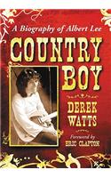 Country Boy: A Biography of Albert Lee