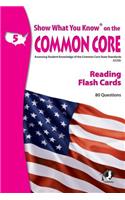 SWYK on the Common Core Reading Flash Cards, Grade 5