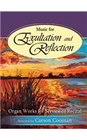 Music for Exultation and Reflection