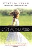 Cmo Llegar a Ser Una Mujer Con Propsito