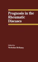 Prognosis in the Rheumatic Diseases