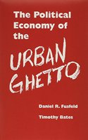 The Economics of the Urban Ghetto