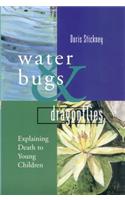 Waterbugs & Dragonflies: Explaining Death to Young Children