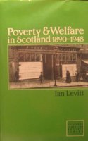 Poverty and Welfare in Scotland, 1890-1948