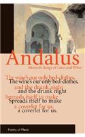 Andalus: Moorish Songs of Love and Wine(Poetry of Place)