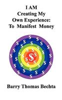 I Am Creating My Own Experience