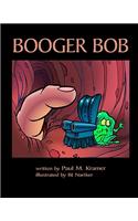 Booger Bob