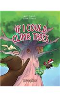 If I Could Climb Trees
