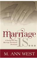 Marriage Is..
