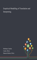 Empirical Modelling of Translation and Interpreting