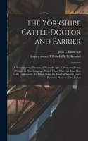 The Yorkshire Cattle-doctor and Farrier