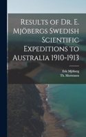 Results of Dr. E. Mjöbergs Swedish Scientific Expeditions to Australia 1910-1913