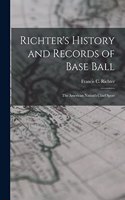 Richter's History and Records of Base Ball