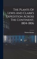 Plants Of Lewis And Clark's Expedition Across The Continent, 1804-1806