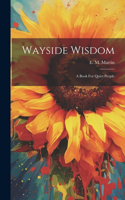 Wayside Wisdom