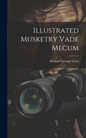 Illustrated Musketry Vade Mecum