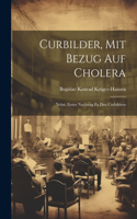 Curbilder, Mit Bezug Auf Cholera