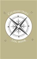 Colorado trails log book: Record your favorite hikes and adventures in nature 5 x 8 travel size