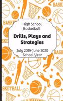 High School Basketball Drills, Plays and Strategies July 2019 - June 2020 School Year