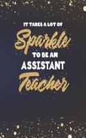 It Takes A Lot Of Sparkle To Be An Assistant Teacher