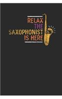 Relax The Saxophonist Is Here: Saxophones Notebook, Dotted Bullet (6" x 9" - 120 pages) Musical Instruments Themed Notebook for Daily Journal, Diary, and Gift