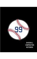 99 Baseball Composition Notebook