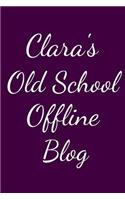 Clara's Old School Offline Blog
