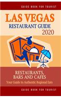 Las Vegas Restaurant Guide 2020: Best Rated Restaurants in Las Vegas, Nevada - Top Restaurants, Special Places to Drink and Eat Good Food Around (Restaurant Guide 2020)