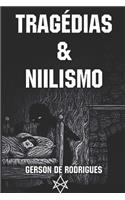 Tragédias & Niilismo