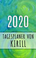 2020 Tagesplaner von Kirill: Personalisierter Kalender für 2020 mit deinem Vornamen