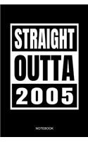 Straight Outta 2005 Notebook: 14 Birthday or Anniversary Gift I Funny Fourteenth Happy Bday Party Present Teen Youth Celebration I Size 6 X 9 I Ruled Paper 110 I Notebook Planner