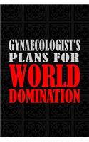 Gynaecologist's Plans For World Domination