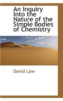 An Inquiry Into the Nature of the Simple Bodies of Chemistry