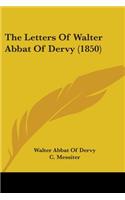 Letters Of Walter Abbat Of Dervy (1850)