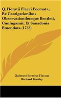 Q. Horatii Flacci Poemata, Ex Castigationibus Observationibusque Bentleii, Cuningamii, Et Sanadonis Emendata (1733)