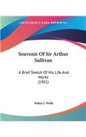Souvenir Of Sir Arthur Sullivan