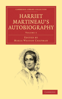 Harriet Martineau's Autobiography - Volume 3