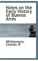 Notes on the Early History of Buenos Aires