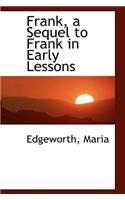 Frank, a Sequel to Frank in Early Lessons