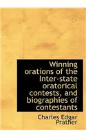 Winning Orations of the Inter-State Oratorical Contests, and Biographies of Contestants