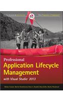 Professional Application Lifecycle Management with Visual Studio 2013