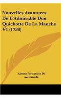 Nouvelles Avantures De L'Admirable Don Quichotte De La Manche V1 (1738)