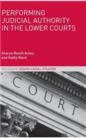 Performing Judicial Authority in the Lower Courts