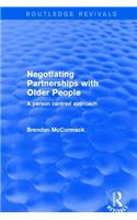 Negotiating Partnerships with Older People: A Person Centred Approach