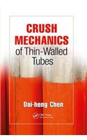 Crush Mechanics of Thin-Walled Tubes