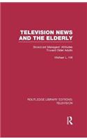 Television News and the Elderly